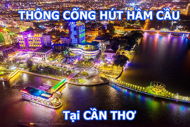 Cty Hút Hầm Cầu Thông Cống Nghẹt Tại Cần Thơ Nhanh Sạch 100% Hoàng Đình 1 cong-ty-moi-truong-hut-ham-cau-thong-cong-can-tho